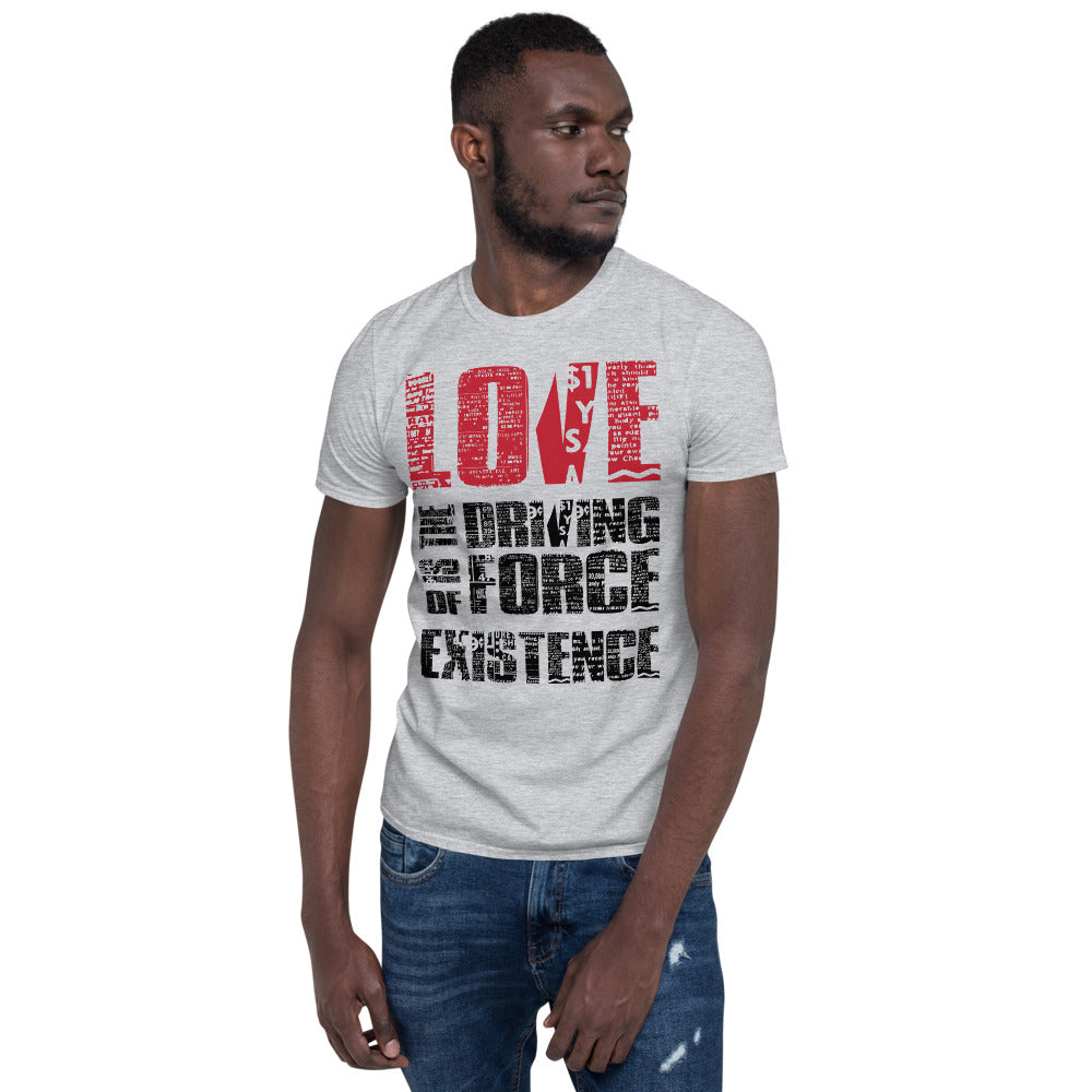 Love - Is Bold - (Unisex T-Shirt)