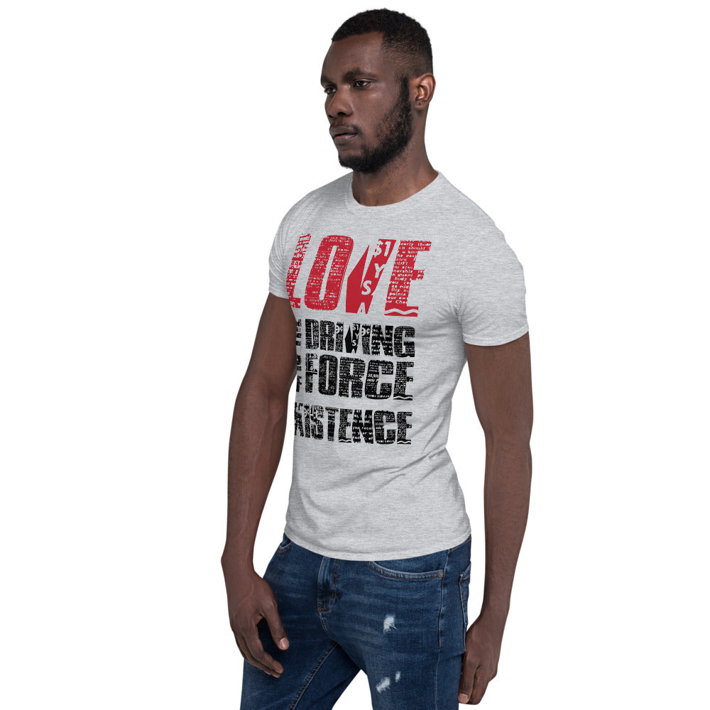 Love - Is Bold - (Unisex T-Shirt)