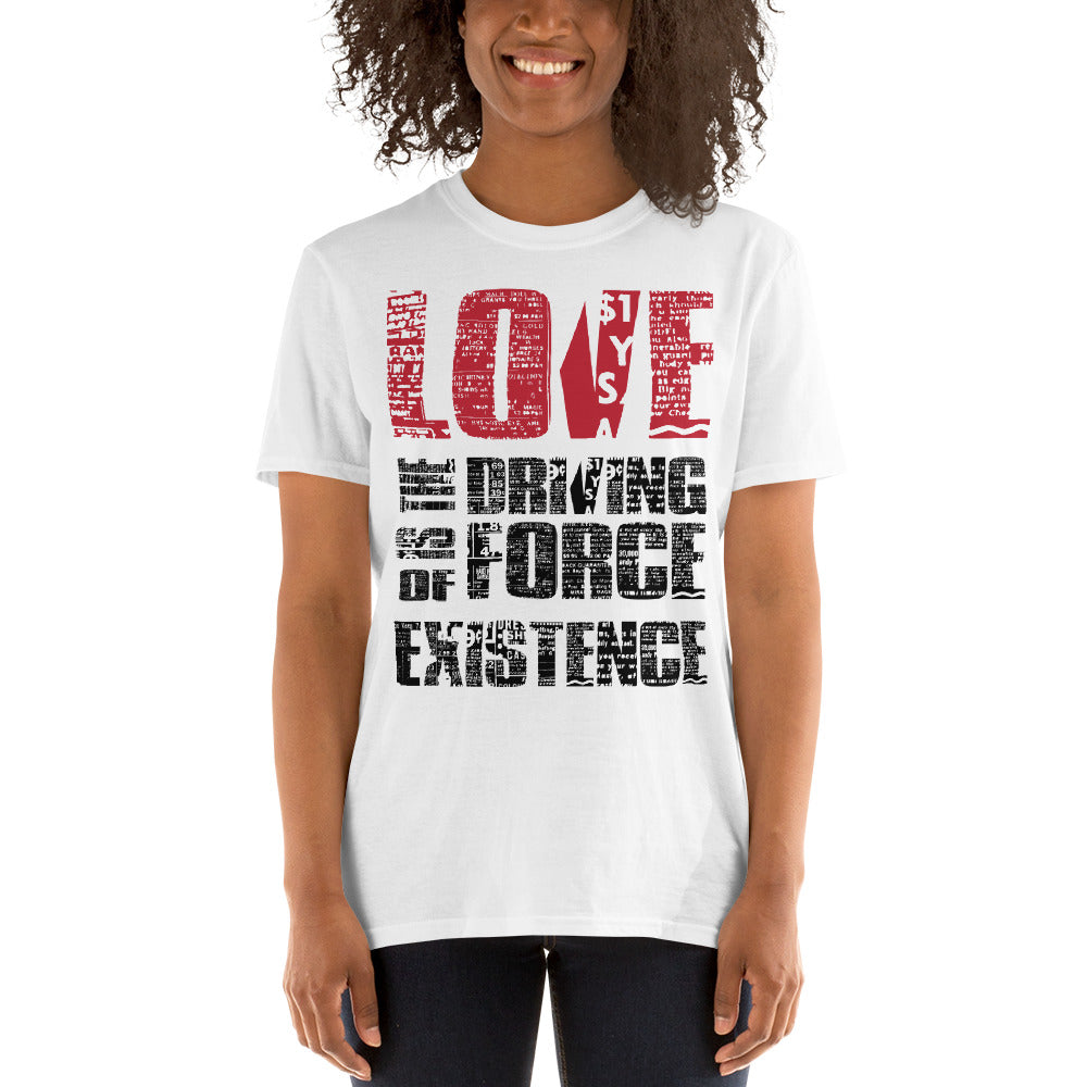 Love - Is Bold - (Unisex T-Shirt)